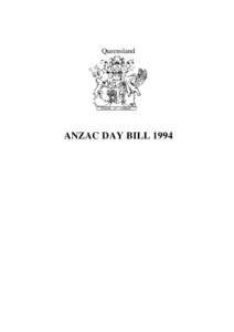 Queensland  ANZAC DAY BILL 1994 Queensland