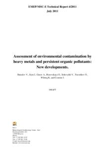 EMEP/MSC-E Technical ReportJuly 2011 Assessment of environmental contamination by heavy metals and persistent organic pollutants: New developments.