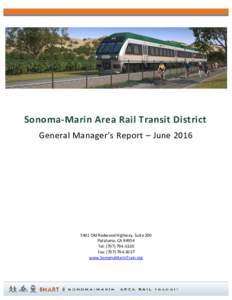 Sonoma-Marin Area Rail Transit District General Manager’s Report – JuneOld Redwood Highway, Suite 200 Petaluma, CATel: (