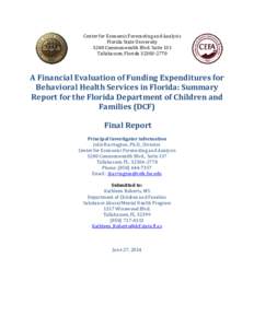 Center for Economic Forecasting and Analysis Florida State University 3200 Commonwealth Blvd. Suite 131 Tallahassee, FloridaA Financial Evaluation of Funding Expenditures for