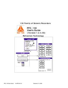130 Family of Seismic Recorders  PFC_130 Users Guide (VersionRefraction Technology