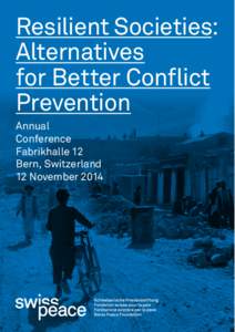Resilient Societies: Alternatives for Better Conflict Prevention Annual Conference