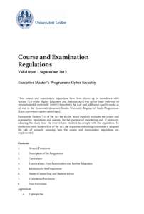 Course and Examination Regulations Valid from 1 September 2015 Executive Master’s Programme Cyber Security  These course and examination regulations have been drawn up in accordance with