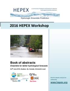 Hydrologic Ensemble PredictionHEPEX Workshop Book of abstracts Ensemble for better hydrological forecasts