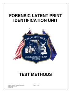 FORENSIC LATENT PRINT IDENTIFICATION UNIT TEST METHODS Issuing Authority: Division Commander Issue Date: [removed]