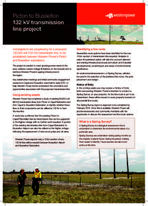 Picton to Busselton 132 kV transmission line project Investigations are progressing for a proposed 132,000 volt (132 kV) transmission line, to be