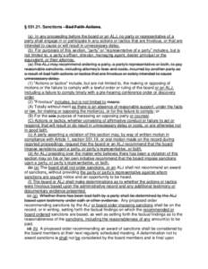 § Sanctions - Bad Faith Actions. (a) In any proceeding before the board or an ALJ, no party or representative of a party shall engage in or participate in any actions or tactics that are frivolous, or that are i