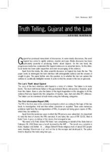 Truth / Testimony[removed]Truth Telling, Gujarat and the Law ARVIND NARRAIN  ujarat has produced many kinds of discourses. In some media discourses, the word