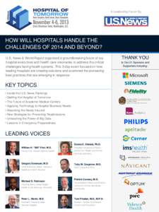 A Leadership Forum By  HOW WILL HOSPITALS HANDLE THE CHALLENGES OF 2014 AND BEYOND? U.S. News & World Report organized a groundbreaking forum of top hospital executives and health care visionaries to address the critical