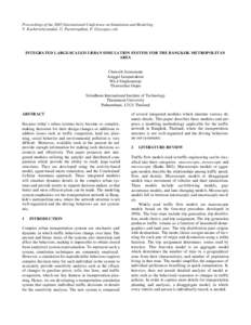 Proceedings of the 2005 International Conference on Simulation and Modeling V. Kachitvichyanukul, U. Purintrapiban, P. Utayopas, eds. INTEGRATED LARGE-SCALED URBAN SIMULATION SYSTEM FOR THE BANGKOK METROPOLITAN AREA