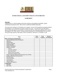 INTERNATIONAL ASSIGNMENT POLICES AND GUIDELINES WORKSHEET Overview Outlined below is a broad sampling of the types of polices and guidelines found ERL’s global international assignment survey. This survey is conducted 