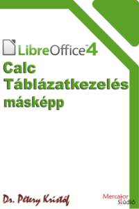 LibreOffice 4 – Calc  2 Minden jog fenntartva, beleértve bárminemű sokszorosítás, másolás és közlés jogát is.