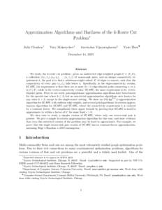 Approximation Algorithms and Hardness of the k-Route Cut Problem∗ Julia Chuzhoy† Yury Makarychev‡