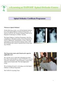 e-Learning at TATCOT Spinal Orthotic Course  Spinal Orthotics Certificate Programme Welcome to Spinal Orthotics! On the following screens, you will find detailed information of the Spinal Orthotics Certificate Programme,
