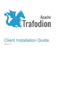 Client Installation Guide Version 2.3.0 Table of Contents 1. About This Document . . . . . . . . . . . . . . . . . . . . . . . . . . . . . . . . . . . . . . . . . . . . . . . . . . . . . . . . . . . . . . . . . . . . . 