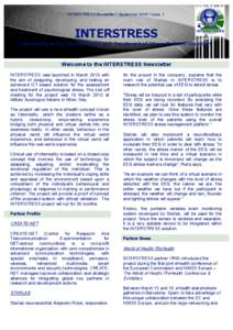 INTERSTRESS Newsletter * September 2010 * Issue 1  INTERSTRESS Interreality in the Management and Treatment of Stress-Related Disorders  Welcome to the INTERSTRESS Newsletter