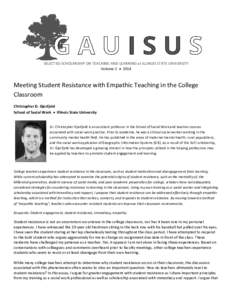 SELECTED SCHOLARSHIP ON TEACHING AND LEARNING at ILLINOIS STATE UNIVERSITY Volume 2 • 2014 Meeting Student Resistance with Empathic Teaching in the College Classroom Christopher D. Gjesfjeld