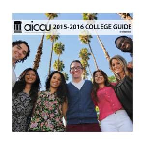 COLLEGE GUIDE 46TH EDITION FACTS & FIGURES AICCU’s 75+ institutions include research, traditional liberal arts, faith-based, performing and visual arts colleges and universities, and professional schools tha