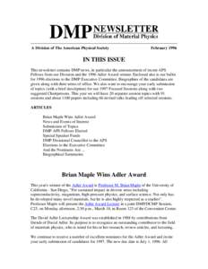 A Division of The American Physical Society  February 1996 IN THIS ISSUE This newsletter contains DMP news, in particular the announcement of recent APS