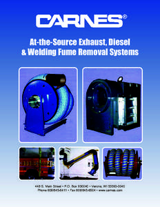 At-the-Source Exhaust, Diesel & Welding Fume Removal Systems 448 S. Main Street • P.O. Box • Verona, WIPhone • Fax • www.carnes.com