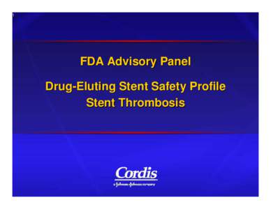 Microsoft PowerPoint - morning Cordis FDA PANEL Deck 1.ppt [Read-Only]