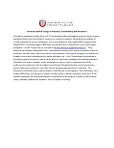 University of Utah College of Pharmacy Transfer Policy and Procedures All students requesting transfer from an ACPE-accredited professional degree program who are in good standing in their current professional program ar