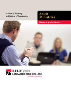 A Year of Training. A Lifetime of Leadership. Adult Ministries Master of Arts in Ministry