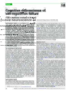 Review  Cognitive neuroscience of self-regulation failure Todd F. Heatherton and Dylan D. Wagner Department of Psychological and Brain Sciences, 6207 Moore Hall, Dartmouth College, Hanover, NH 03755, USA