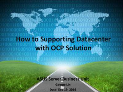 Confidential & No Leftover  How to Supporting Datacenter with OCP Solution  ASUS Server Business Unit