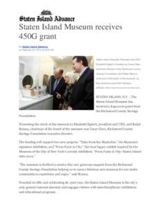 Staten Island Museum receives 450G grant By Staten Island Advance on February 02, 2013 at 8:30 AM  Staten Island Museum President and CEO