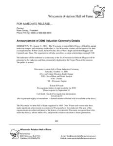 Wisconsin Aviation Hall of Fame FOR IMMEDIATE RELEASE… Contact: Rose Dorcey, President Phoneor