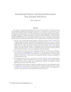 Interpolating Predicate and Functional Encryption from Learning With Errors Shweta Agrawal ∗