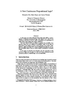 A New Continuous Propositional Logic Riccardo Poli, Mark Ryan and Aaron Sloman School of Computer Science The University of Birmingham Birmingham B15 2TT United Kingdom