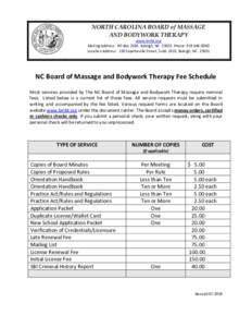 NORTH CAROLINA BOARD of MASSAGE AND BODYWORK THERAPY www.bmbt.org Mailing Address: PO Box 2539, Raleigh, NCPhone: Location Address: 150 Fayetteville Street, Suite 1910, Raleigh, NC 27601