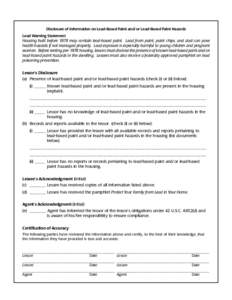 Disclosure of Information on Lead-Based Paint and/or Lead-Based Paint Hazards Lead Warning Statement Housing built before 1978 may contain lead-based paint. Lead from paint, paint chips, and dust can pose health hazards 