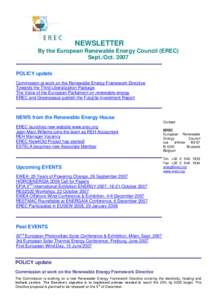 NEWSLETTER By the European Renewable Energy Council (EREC) Sept./OctPOLICY update Commission at work on the Renewable Energy Framework Directive Towards the Third Liberalization Package