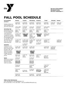 FALL POOL SCHEDULE Pool Schedule Fall 2014 Multiple activities are often scheduled in this pool at the same time.
