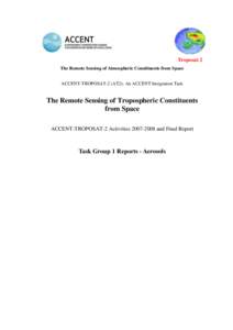 Troposat-2 The Remote Sensing of Atmospheric Constituents from Space ACCENT-TROPOSAT-2 (AT2): An ACCENT Integration Task The Remote Sensing of Tropospheric Constituents from Space