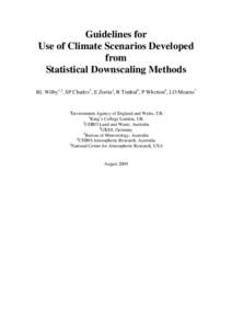 Guidelines for Use of Climate Scenarios Developed from Statistical Downscaling Methods RL Wilby1,2, SP Charles3, E Zorita4, B Timbal5, P Whetton6, LO Mearns7