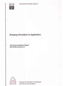 Bringing Simulation to Application  Peter Warren Published by FaberMaunsell Ltd on behalf of the International Energy Agency Energy Conservation in Buildings and Community Systems Programme