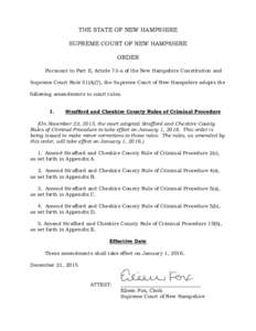 THE STATE OF NEW HAMPSHIRE SUPREME COURT OF NEW HAMPSHIRE ORDER Pursuant to Part II, Article 73-a of the New Hampshire Constitution and Supreme Court Rule 51(A)(7), the Supreme Court of New Hampshire adopts the following