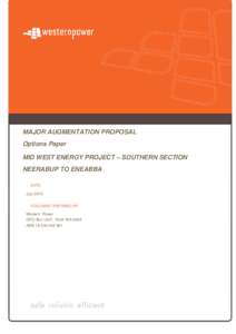 MAJOR AUGMENTATION PROPOSAL Options Paper MID WEST ENERGY PROJECT – SOUTHERN SECTION NEERABUP TO ENEABBA  July 2010