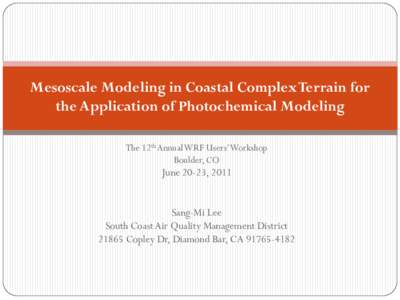 Evaluation of PBL, SL and numerical schemes for Air Quality Modeling