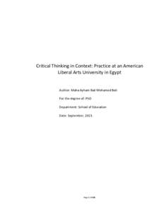 Critical Thinking in Context: Practice at an American Liberal Arts University in Egypt Author: Maha Ayham Bali Mohamed Bali For the degree of: PhD Department: School of Education