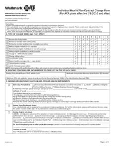 Save  Clear Form Individual Health Plan Contract Change Form (For ACA plans effectiveand after)