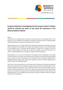 European Parliament is investigating how the European Citizens’ Initiative should be reformed and wants to hear about the experiences of the Minority SafePack Initiative Hearing Tomorrow will be an important day for th