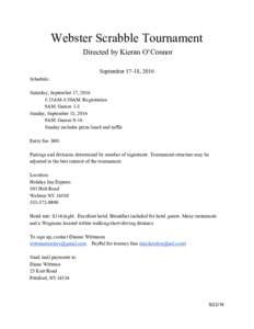 Webster Scrabble Tournament   Directed by Kieran O’Connor    September 17­18, 2016  Schedule:   