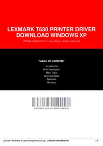 LEXMARK T630 PRINTER DRIVER DOWNLOAD WINDOWS XP LTPDDWX-16WWRG8-PDF | 51 Page | File Size 1,958 KB | 18 Aug, 2016 TABLE OF CONTENT Introduction
