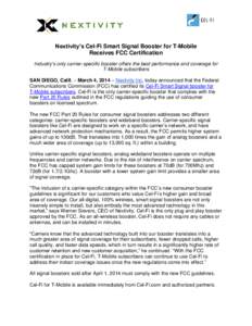 Nextivity’s Cel-Fi Smart Signal Booster for T-Mobile Receives FCC Certification Industry’s only carrier-specific booster offers the best performance and coverage for T-Mobile subscribers SAN DIEGO, Calif. – March 4