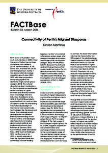 FACTBase  Bulletin 33, March 2014 Connectivity of Perth’s Migrant Diasporas Kirsten Martinus Introduction
